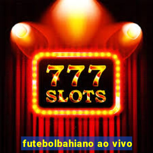 futebolbahiano ao vivo